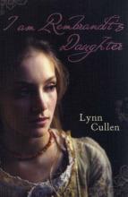 Book Cover for I Am Rembrandt's Daughter by Lynn Cullen