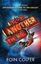 Book Cover for And Another Thing ... Douglas Adams' Hitchhiker's Guide to the Galaxy: Part Six of Three (Audio CD) by Eoin Colfer