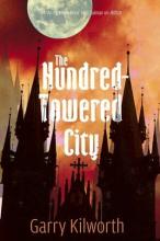 Book Cover for The Hundred Towered City by Garry Kilworth