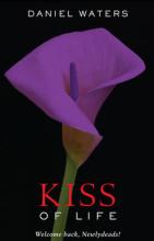 Book Cover for Kiss Of Life by Daniel Waters