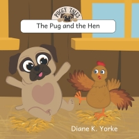 Book Cover for The Pug and the Hen by Diane K. Yorke