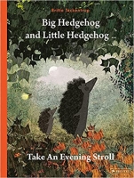 Book Cover for Big Hedgehog and Little Hedgehog: Take An Evening Stroll by Britta Teckentrup
