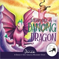 Book Cover for Dayana, Dax, and the Dancing Dragon by Once Upon a Dance