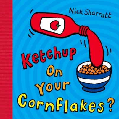 Ketchup on Your Cornflakes?