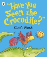 Book Cover for Have You Seen The Crocodile? by Colin West