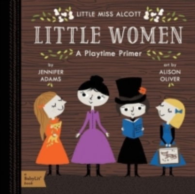 Little Women A Babylit Playtime Primer