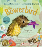 Book Cover for The Bowerbird by Julia Donaldson
