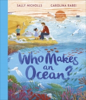 Book Cover for Who Makes an Ocean? by Sally Nicholls