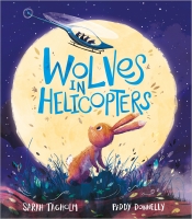 Book Cover for Wolves in Helicopters by Sarah Tagholm