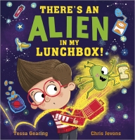 Book Cover for There's an Alien in My Lunchbox! by Tessa Gearing