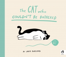 Book Cover for The Cat Who Couldn't Be Bothered by Jack Kurland