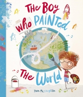 Book Cover for The Boy Who Painted The World by Tom McLaughlin