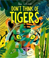 Book Cover for Don't Think of Tigers by Alex Latimer