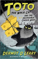 Book Cover for Toto the Ninja Cat and the Incredible Cheese Heist Book 2 by Dermot O'Leary