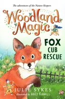 Book Cover for Woodland Magic 1: Fox Cub Rescue by Julie Sykes