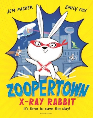Zoopertown: X-Ray Rabbit by Jem Packer Book Cover