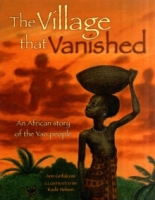 Book Cover for The Village That Vanished : An African Story of the Yao People by Ann Grifalconi 