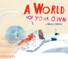 Book Cover for A World of Your Own by Laura Carlin