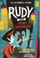 Book Cover for Rudy and the Secret Sleepskater by Paul Westmoreland