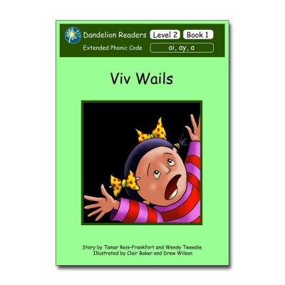  Viv Wails: Dandelion Readers Level 2