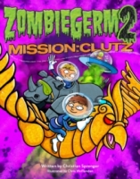 Book Cover for ZombieGerm2: Mission: Clutz by Ben Major and Chris Sprenger