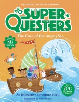 Book Cover for SuperQuesters: The Case of the Angry Sea by Dr Thomas Bernard & Lisa Moss