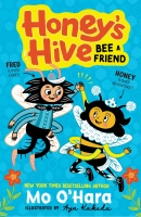 Book Cover for Honey's Hive: Bee a Friend by Mo O'Hara