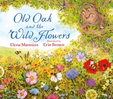 Book Cover for Old Oak and the Wild Flowers by Elena Mannion