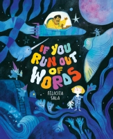 Book Cover for If You Run Out of Words by Felicita Sala