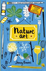 Book Cover for Little Collectors: Nature Art Make Art from Nature by Jenny Bowers