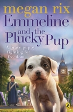 Book Cover for Emmeline and the Plucky Pup by Megan Rix