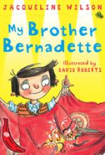 Book Cover for My Brother Bernadette by Jacqueline Wilson