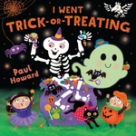 Book Cover for I Went Trick-or-Treating by Paul Howard - author & illustrator