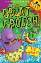 Book Cover for The Grunt and the Grouch: Big Splash by Tracey Corderoy