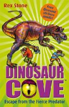 Book Cover for Dinosaur Cove 10 : Escape From the Fierce Predator by Rex Stone