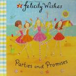 Book Cover for Felicity Wishes Parties And Promises by Emma Thomson