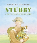 Book Cover for Stubby: A True Story of Friendship by Michael Foreman