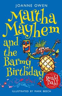 Book Cover for Martha Mayhem and the Barmy Birthday by Joanne Owen