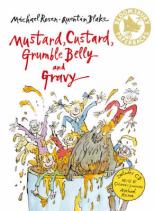 Book Cover for Mustard, Custard, Grumble Belly And Gravy by Michael Rosen