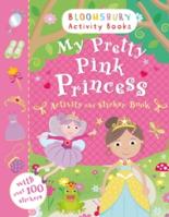 My Pretty Pink Princess Activity and Sticker Book