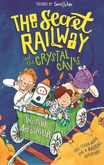 Book Cover for The Secret Railway and the Crystal Caves by Wendy Meddour