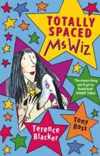 Book Cover for Totally Spaced, Ms Wiz by Terence Blacker