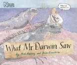 Book Cover for What Mr Darwin Saw by Mick Manning, Brita Granstrom