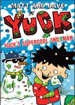 Book Cover for Yuck's Supercool Snotman by Matt And Dave