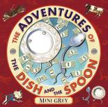 Book Cover for The Adventures of the Dish and the Spoon by Mini Grey