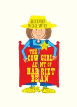 Book Cover for The Cowgirl Aunt of Harriet Bean by Alexander Mccall Smith