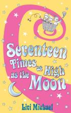 Book Cover for Seventeen Times As High As The Moon by Livi Michael