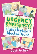 Book Cover for Urgency Emergency! Little Elephant's Blocked Trunk by Dosh Archer