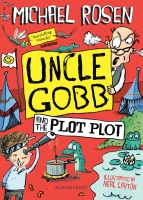 Book Cover for Uncle Gobb and the Plot Plot by Michael Rosen