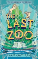 Book Cover for The Last Zoo by Sam Gayton